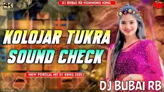 Kolojar Tukra || New Purulia Dj Song || Sound Check Vibration Mix || Dj Bubai RB