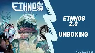 Ethnos 2nd Edition: Unboxing (Plus the Promo Pack!)