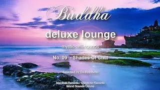 Buddha Deluxe Lounge - No.9 Shades Of Chill, HD, 2018, mystic bar & buddha sounds