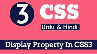 How to use Display Property in CSS|DiplayInCss| full tutorial in Urdu & Hindi