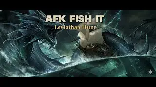 AFK FISH IT Leviathan :)