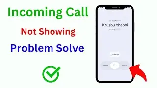 Mobile Me Incoming Call Screen Not Showing Problem Solve Kaise Kare | Incoming Call Screen Not Show