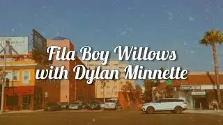 Fila - Boy Willows with Dylan Minnette (tradu&ccedil;&atilde;o/legendado)