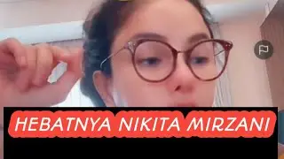 NIKITA MIRZANI HEBAT