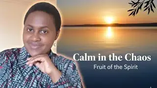 Peace Beyond Understanding | Fruit of the Spirit Explained| Ep 4