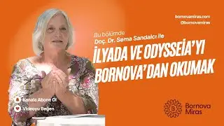 İlyada & Odysseia&rsquo;yı Bornova&rsquo;dan Okumak | Bornova Miras