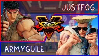 SFV CE - Justfog(RYU) VS Armyguile(GUILE) 🌘MeiaLua 🌘