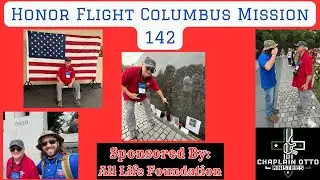 Honor Flight Columbus Mission 142 w/ Chaplain Otto Ministries