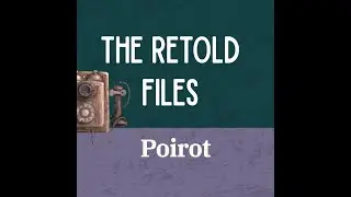 A Locked Room at Sea, Missing Bonds: Can Poirot Solve it From Land? | The Retold Files #06