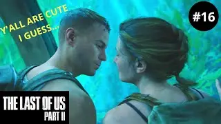 ABBY & OWEN SITTING IN A... AQUARIUM? | THE LAST OF US PART II | [#16]