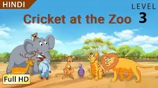 Cricket at the Zoo: Learn Hindi with subtitles - Story for Children 
