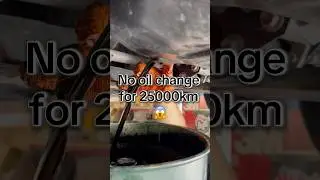 🚨 25,000km with NO oil change?!