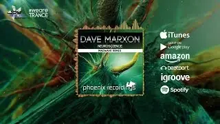 Dave Marxon - Neuroscience (Madwave Remix) [Official]