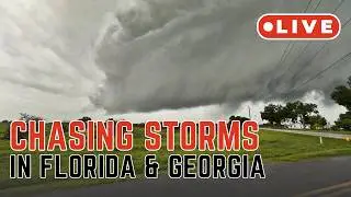 🔴 LIVE STORM CHASER - SEVERE WEATHER IN FLORIDA & GEORGIA
