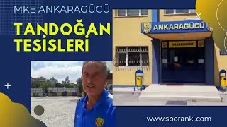 MKE ANKARAGÜCÜ TANDOĞAN TESİSLERİ YENİLENİYOR | İŞTE ANKARAGÜCÜ TANDOĞAN TESİSLERİNİN SON DURUMU