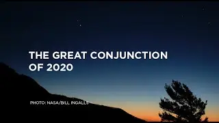 The Great Conjunction with NASA astronaut, Dr. Steven Hawley