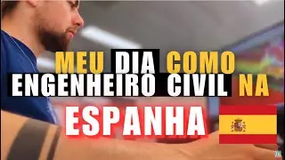 Meu DIA de ENGENHEIRO CIVIL na EUROPA - Barcelona Espanha 🇪🇸