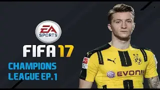 Champions league EP.1| EA Sports FIFA 17