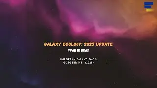 Galaxy Ecology: 2025 Update