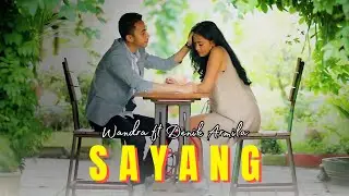 Wandra ft Denik Armila - Sayang (Official Music Video)