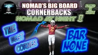 Nomad At Night - Nomad's Big Board - Cornerbacks
