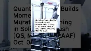 QuantumScape Builds Momentum with Murata and Corning in Solid-State Push #QS #MRAAY #MRAAF #GLW