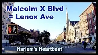 Manhattan Malcolm X Blvd =  Lenox ave.  Harlem's Heartbeat.