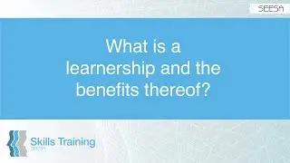 What is a learnership and the benefits thereof?