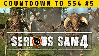 Countdown to Serious Sam 4 -- The Curious Path to Serious Sam 4