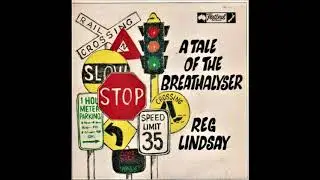 Reg Lindsay - - A Tale Of The Breathalyser