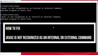 How to fix javac is not recognized as an internal or external command Windows 10
