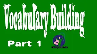 vocabulary building, Word power, know your words, word power, Synonyms and antonyms