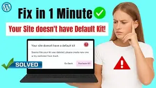 Fix Your Site Doesn&rsquo;t Have a Default Kit Error in Wordpress