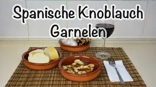 Gambas Al Ajillo. Spanische Knoblauch Garnelen - Spanisch Kochen