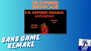 S.B. EXPIRED ORANGE Showcase | Sans Game Remake