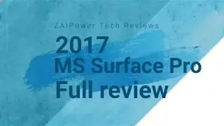 2017 Microsoft Surface Pro &ndash; battery life still sucks! (Full review)