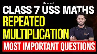 Class 7 | Uss Maths | Repeated Multiplication Most Important Questions | Eduport