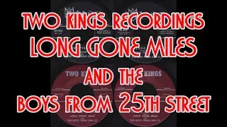 LONG GONE MILES AND THE BOYS FROM 25TH ST.