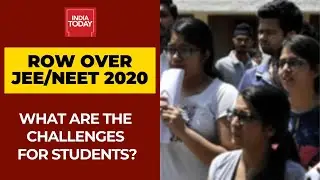 Row Over JEE 2020 & NEET 2020 Exams; What Are The Risks Involved For Students Attending Exams?