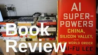 AI Superpowers - Book Review