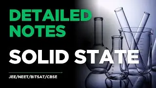 SOLID STATE - Download PDF Notes For JEE/NEET/BITSAT/CBSE