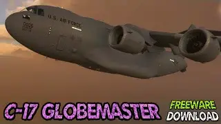 C-17 Globemaster Freeware Aircraft FS2020 Download | PC 4K
