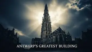 Antwerp in Stone & Steel: A 1000-Year Architectural Journey