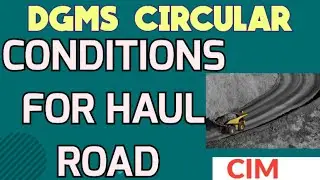 CONDITIONS FOR HAUL ROAD, DGMS CIRCULAR|| IMP. DATA FOR MINING SIRDAR