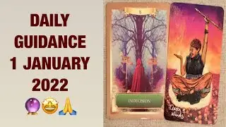 Daily Guidance Tarot Reading / Angel / Spirit Messages for 1 JANUARY 2022
