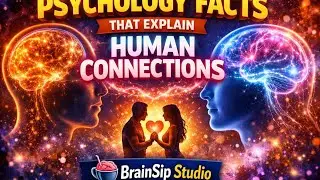 Psychology Facts That Explain Human Connections | 
