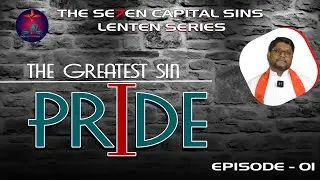 Seven Capital Sins | #pride | Fr Lourdu John Paul SHS | Ep 01 #pride  #humility #lent #lent2025
