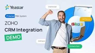 [Demo]Zoho CRM integration with Yeastar P-Serie Phone System