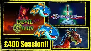 &pound;400 SESSION - Devil Wilds, Excalibur's Choice, Fishin Frenzy, Dragon's Flame. SLOTS UK. FOBT.