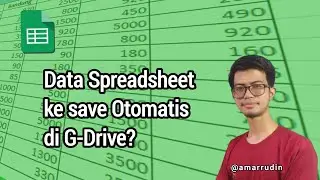 Data Spreadsheet ke save Otomatis di G-Drive?
